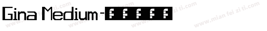 Gina Medium字体转换